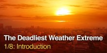 The Deadliest Weather Extreme: Part 1 – Introduction