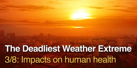 The Deadliest Weather Extreme: Health Impacts