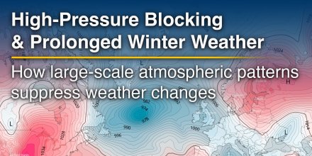 Il Ruolo dei Blocchi di Alta Pressione nelle Ondate di Freddo Invernale