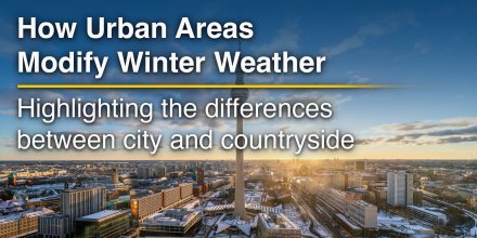 How Urban Areas Modify Winter Weather
