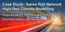 Case Study: High-Resolution Climate Modelling for the Swiss Rail Network