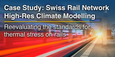 Étude de cas : Modélisation climatique pour le réseau ferroviaire suisse